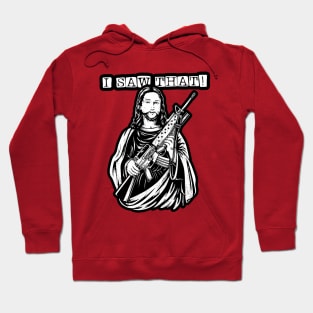 I Saw That Jesus Meme Hoodie